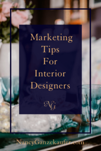 Marketing tips for interior designers that make you stand out in the industry and set you apart from the designer competition.