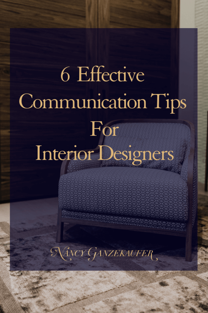 6 Effective Communication Tips For Interior Designers Nancy Ganzekaufer