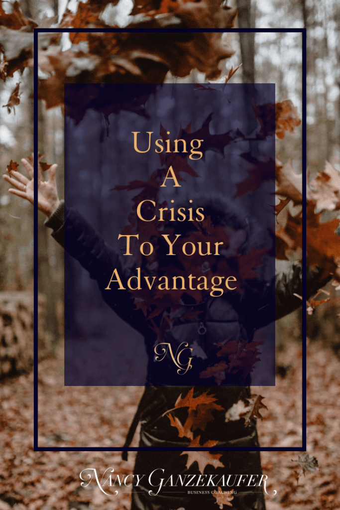 Using a crisis to your advantage by focusing on important key things that could help you in life for the future.