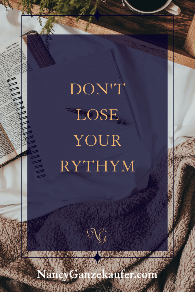 Don't lose your rythym in life or your business.