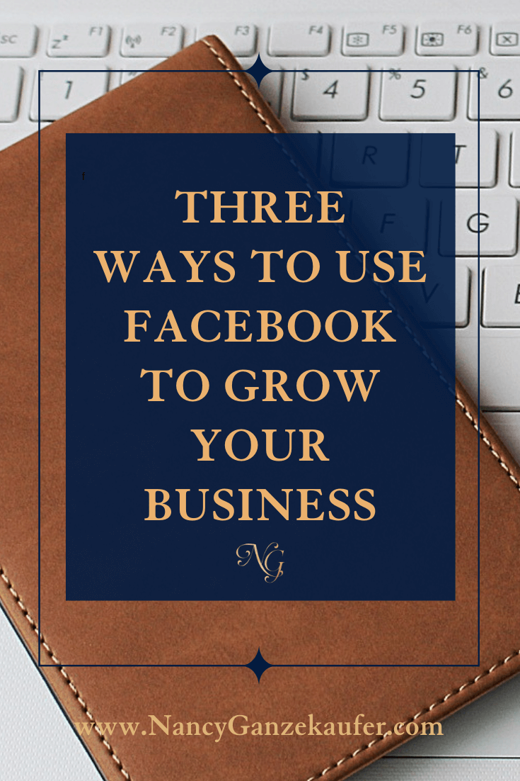 Ways To use Facebook to grow your business today.