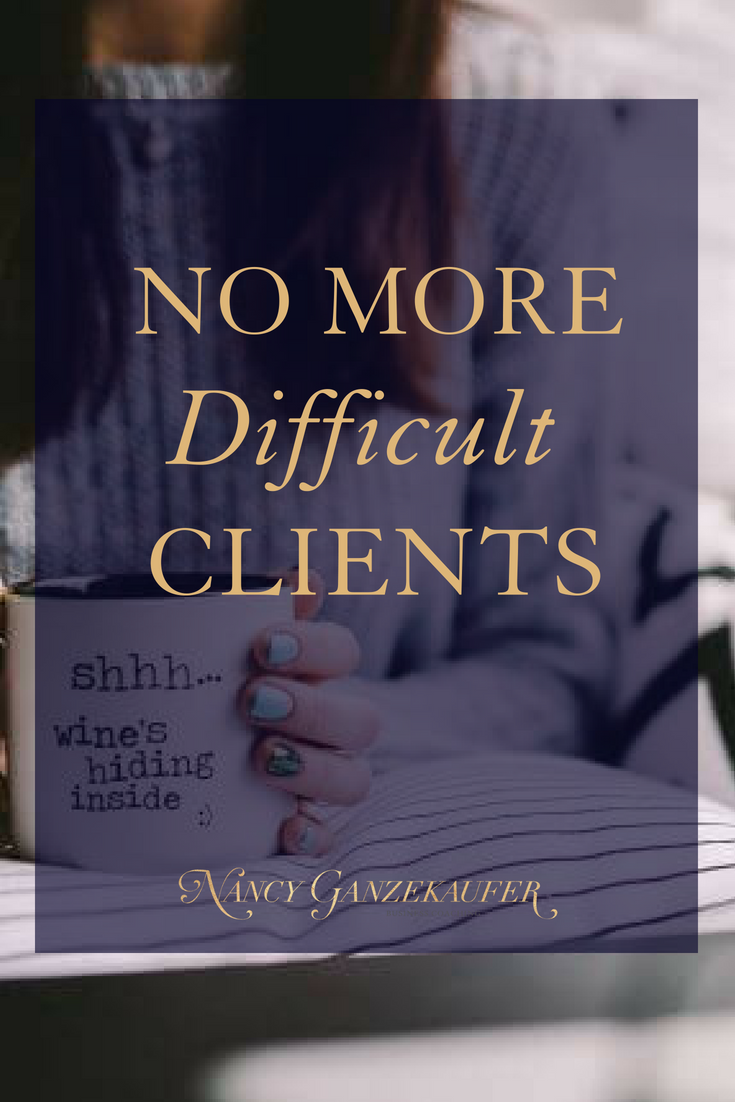 No more difficult clients.