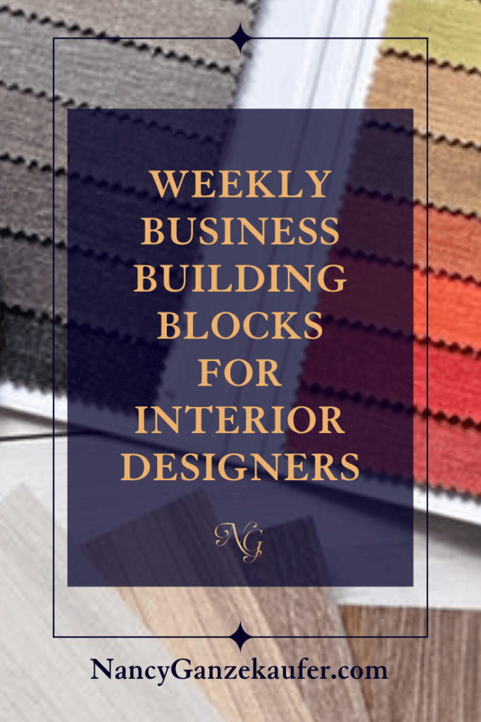 5 weekly business building block tips for interior designers.