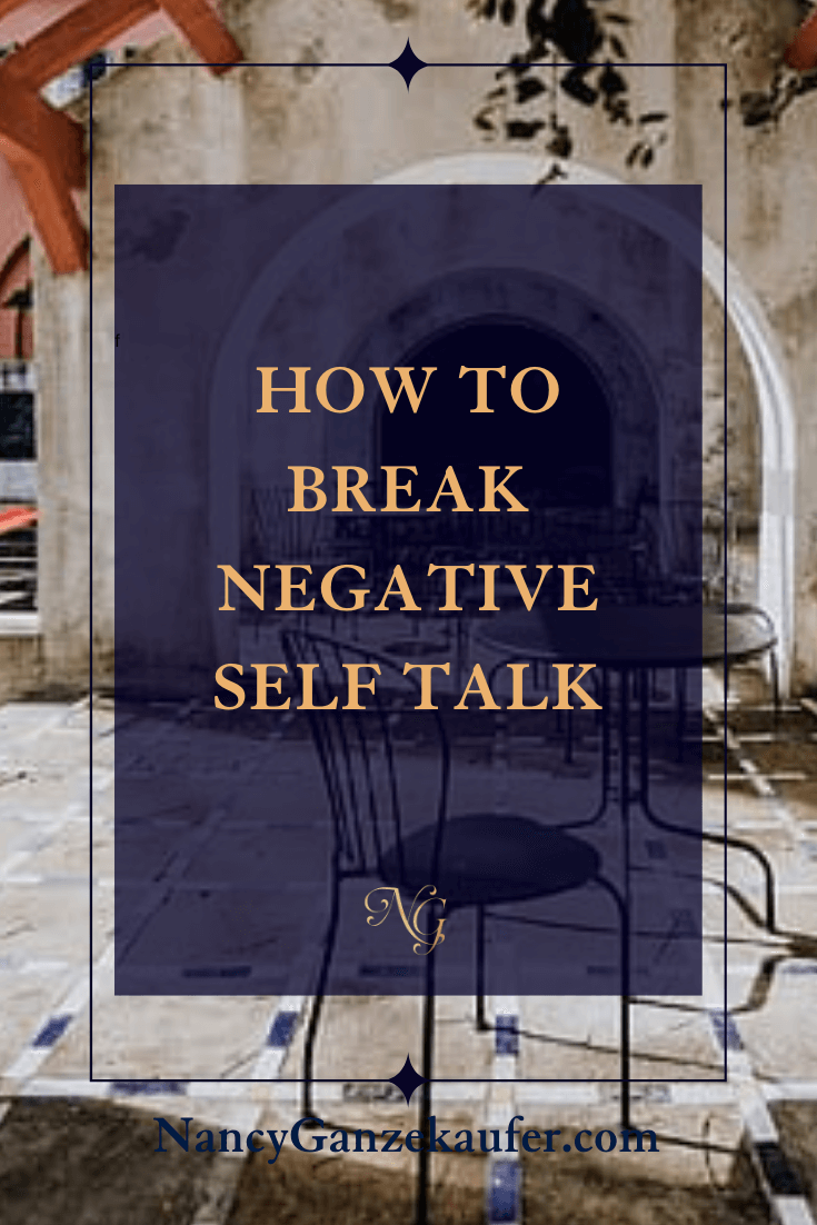 How to break from self-sabotage and its roots in self negative talk.