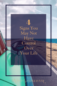 Signs you may not have control over your life at times is not an uncommon thing to feel.