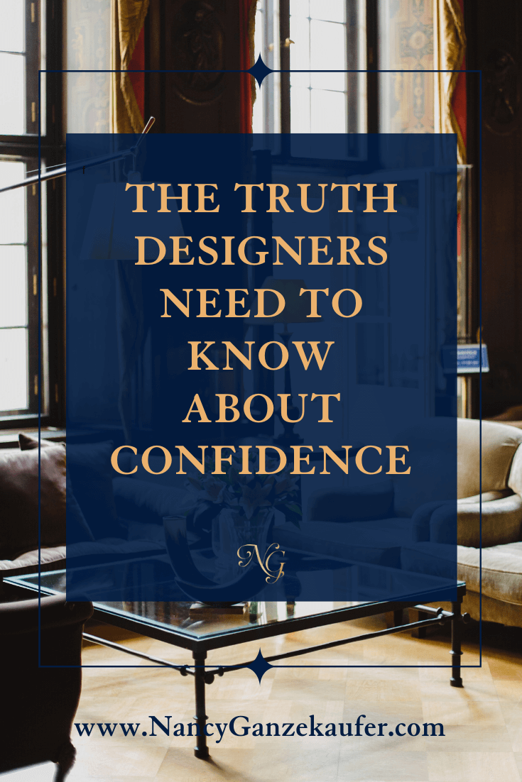 The truth all interior designers need to know about confidence.