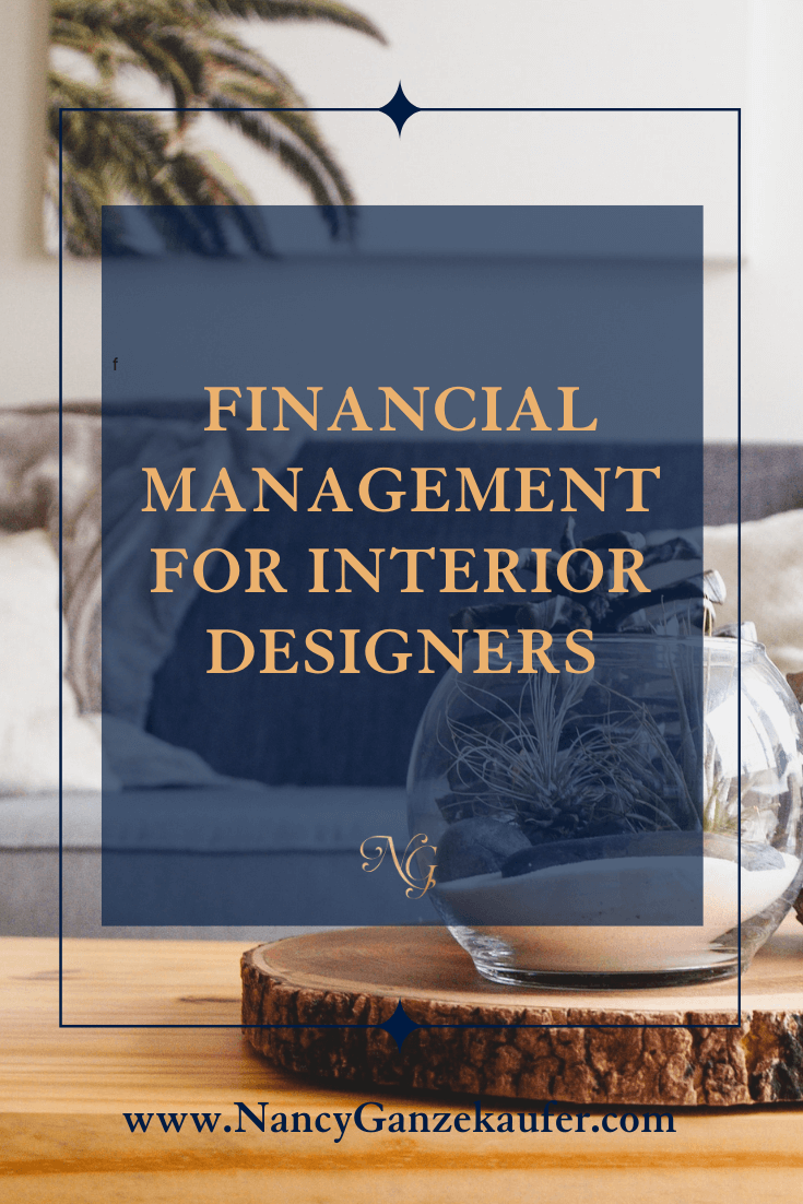 Financial management tips for interior designers and their business.