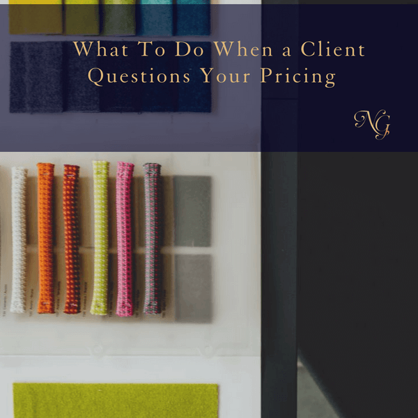 What To Do When A Client Questions Your Pricing