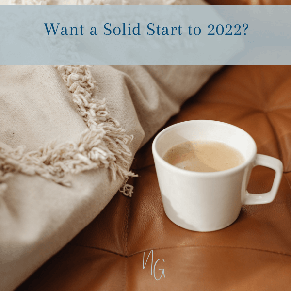 Want a Solid Start to 2022?