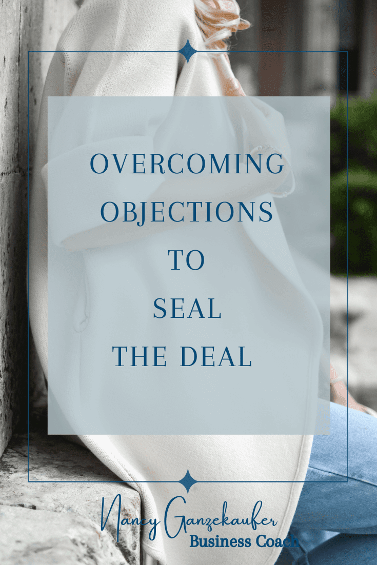 How you can start overcoming objections and seal the deal.