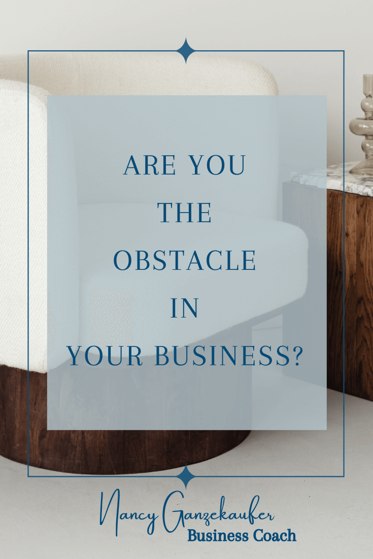 Are you the obstacle in your design business?