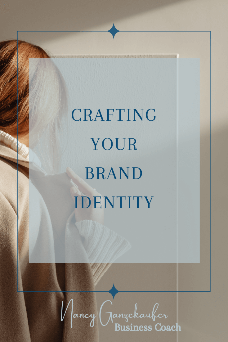 Crafting Your Unique Brand Identity - Nancy Ganzekaufer