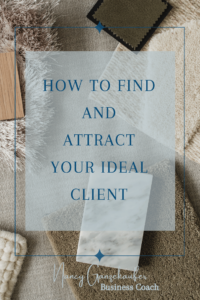 How do you find and attract your ideal client?