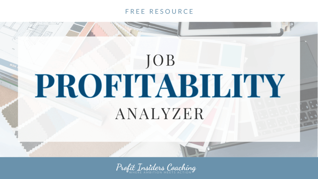 Job Profitability Analyzer Profit Insiders Coaching Nancy Quinn Lesley Myrick