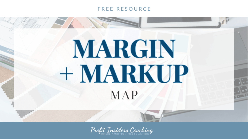Margin + Markup Map Profit Insiders Coaching Nancy Quinn Lesley Myrick